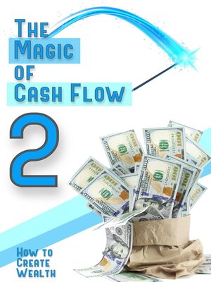 cover image of The Magic of Cash Flow 2